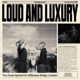 Loud And Luxury Single
