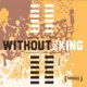 Without the King Original Soundtrack
