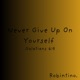 Never Give Up On Yourself Single
