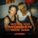 Wenn ich morgen weg wär Single