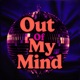 Out of my mind feat Huyana Single