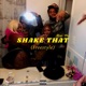 SHAKE THAT freestyle Single