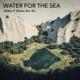 Water for the Sea Single