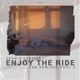 Enjoy the Ride The Remixes Pt 2 EP