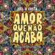 Amor Que Não Acaba feat Ícaro e Gilmar Single