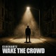 Wake the Crowd Extended Mix Single