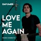 Love Me Again Single