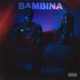 BAMBINA Single