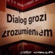 dialog grozi zrozumieniem Single
