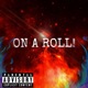On a Roll Single