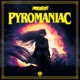 Pyromaniac Single