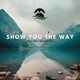 Show You the Way Radio Edit Single