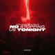 No Stopping Us Tonight Single