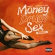 Money Drugs Sex feat Hurricane Wisdom Single