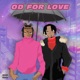 OD For Love Single