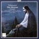 Telemann Der Messias Septet in A Minor Quintet in F Major Quartet in E Flat Major