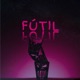 Fútil feat Bonde R300 Single