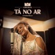 Tá No Ar Single