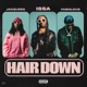 Hair Down feat Issa Single