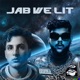 Jab We Lit Single