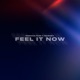 Feel It Now Single