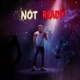NOT READY Single