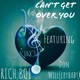 Can t Get Over You feat Rich Boi Don Will Crybaby Single