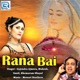 Rana Bai Single