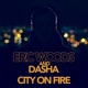 City on Fire feat Dasha Single