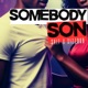 Somebody Son Single