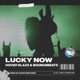 Lucky Now Single