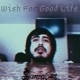 Wish for Good Life Single