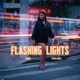 Flashing Lights Single