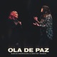 Ola De Paz Ver Acústica Single feat Destiny Marko Single