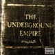 The Underground Empire Vol 1