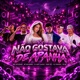 Não Gostava de Apanha feat Biel Acelerado Dj Gabi Cavallin Single