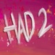 Had 2 feat Lisha G Single