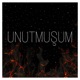 Unutmuşum Single