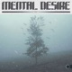 Mental Desire Single