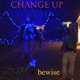 Change Up feat bewise Single