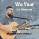 Wa Yaar Shina Song feat DJ Ghasuray DJ Version Single