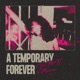 A Temporary Forever EP