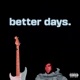 Better Days The Collection