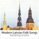 Modern Latvian Folk Songs