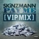 Pay Me feat NeryVice Skinzmann Devilman Dizzle Kid VIP Mix VIP Mix Single