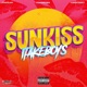 Sunkiss feat 1TakeJay 1TakeTeezy 1TakeQuan Single