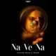 Na Ve Na Single