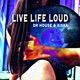 Live Life Loud Single
