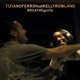 Breathe Gentle feat Kelly Rowland Single