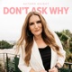 Don t Ask Why Single